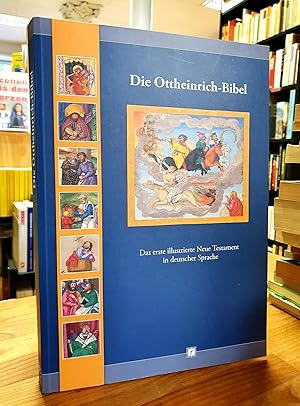 Bild des Verkufers fr Die Ottheinrich-Bibel - Das erste illustrierte Neue Testament in deutscher Sprache - Bayerische Staatsbibliothek, Cgm 8010, Begleitbuch zu den Ausstellungen anlsslich der Zusammenfhrung der Ottheinrich-Bibel im Jahre 2008, zum Verkauf von Antiquariat Orban & Streu GbR