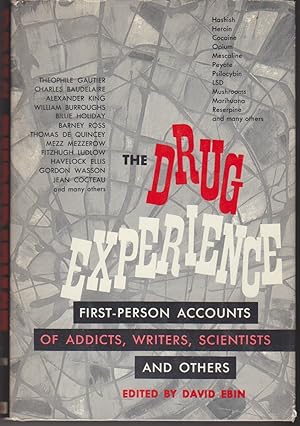 Seller image for The Drug Experience. First-Person Accounts of Addicts, Writers, Scientists and Others for sale by Beasley Books, ABAA, ILAB, MWABA