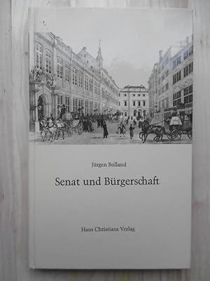 Imagen del vendedor de Senat und Brgerschaft. ber das Verhltnis zwischen Brger und Stadtregiment im alten Hamburg. a la venta por Antiquariat Steinwedel