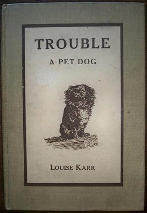 Seller image for TROUBLE: A PET DOG for sale by Champ & Mabel Collectibles