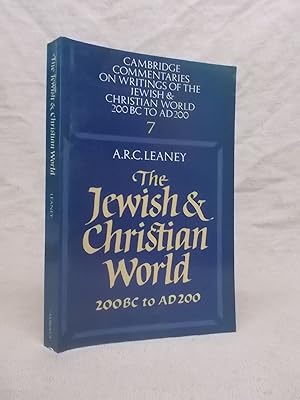 Seller image for JEWISH AND CHRISTIAN WORLD 200 BC TO AD200 [CAMBRIDGE COMMENTARIES ON THE WRITINGS OF THE JEWISH AND CHRISTIAN WORLD 200 BC TO AD 200 VOLUME 7] for sale by Gage Postal Books