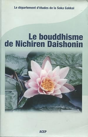 Immagine del venditore per Le bouddhisme de Nichiren Daishonin venduto da Bloody Bulga