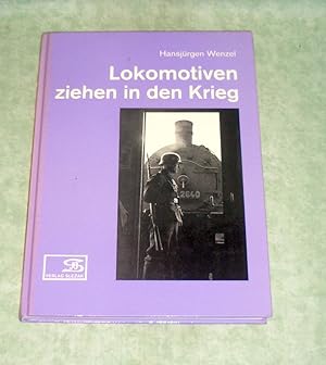 Lokomotiven ziehen in den Krieg.