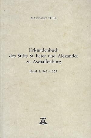 Bild des Verkäufers für Urkundenbuch des Stifts S[ank]t Peter und Alexander zu Aschaffenburg zum Verkauf von Antiquariat Lücke, Einzelunternehmung