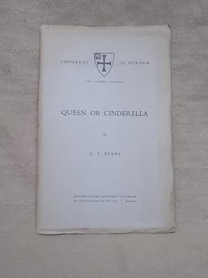 Seller image for QUEEN OR CINDERELLA : INAUGURAL LECTURE OF THE LIGHTFOOT PROFESSOR OF DIVINITY, DELIVERED IN THE APPLEBEY LECTURE THEATRE ON 23 FEBRUARY, 1960. for sale by Gage Postal Books