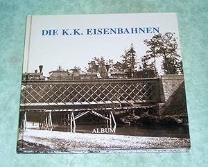 Bild des Verkufers fr Die k.k. Eisenbahnen 1860 - 1914. zum Verkauf von Antiquariat  Lwenstein