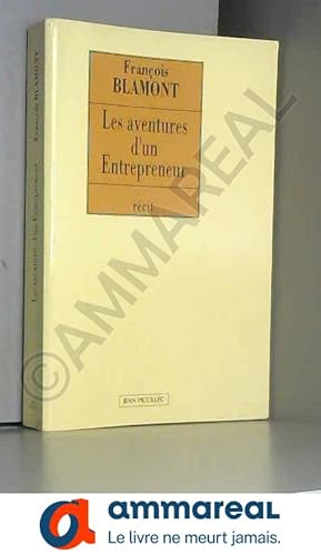 Image du vendeur pour Les aventures d'un entrepreneur mis en vente par Ammareal