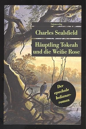 Imagen del vendedor de Huptling Tokeah und die Weie Rose. (Der epochale Indianerroman). a la venta por Versandantiquariat Markus Schlereth