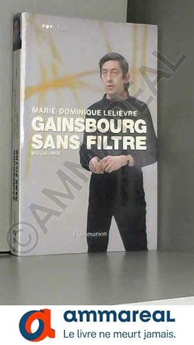 Image du vendeur pour Gainsbourg sans filtre mis en vente par Ammareal