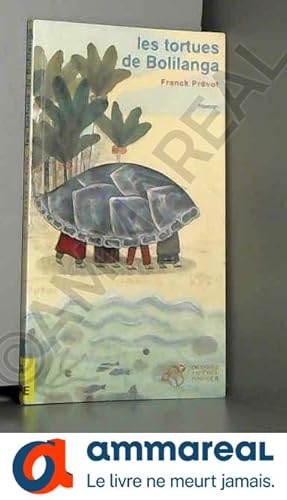 Bild des Verkufers fr Les tortues de Bolilanga zum Verkauf von Ammareal