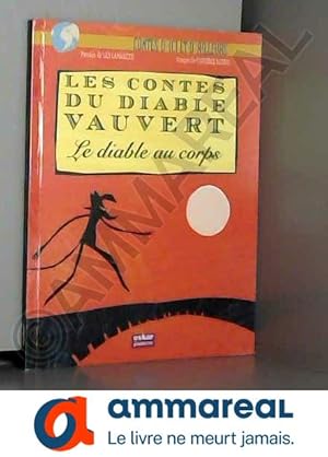 Bild des Verkufers fr Les contes du diable Vauvert : Le diable au corps zum Verkauf von Ammareal