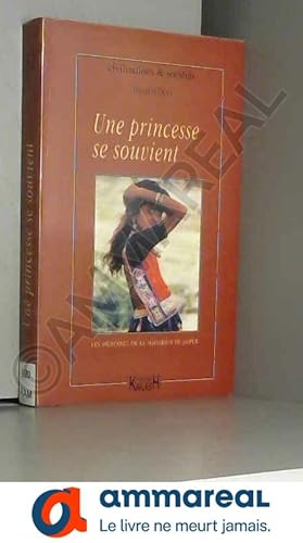 Imagen del vendedor de Une princesse se souvient - Les mmoires de la maharani de Jaipur a la venta por Ammareal
