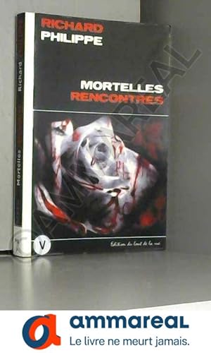 Image du vendeur pour Mortelles rencontres mis en vente par Ammareal
