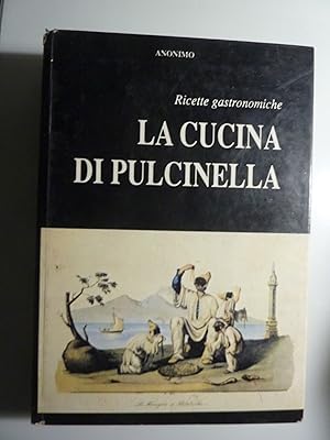 LA CUCINA DI PULCINELLA Ricette gastronomiche