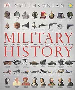 Bild des Verkufers fr Military History: The Definitive Visual Guide to the Objects of Warfare zum Verkauf von Pieuler Store