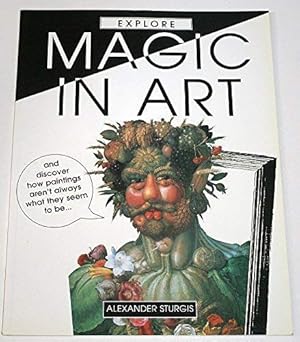 Bild des Verkufers fr Explore Magic in Art zum Verkauf von WeBuyBooks
