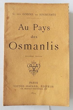 Au Pays des Osmanlis. Deuxième édition.