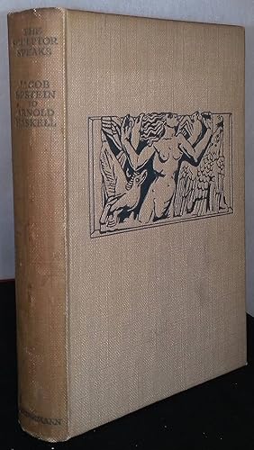 Image du vendeur pour The Sculptor Speaks _ Jacob Epstein to Arnold L. Haskell a series of conversations on art mis en vente par San Francisco Book Company