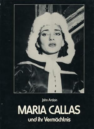 Image du vendeur pour Maria Callas und ihr Vermchtnis. bersetzung aus dem Englischen von Tilmann Waldraff. mis en vente par ANTIQUARIAT ERDLEN