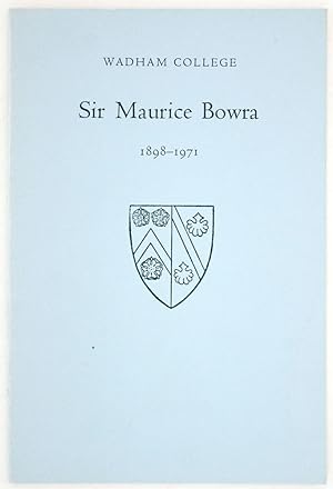 Bild des Verkufers fr [Cover title:] Sir Maurice Bowra, 1898-1971 [A Memorial Address.] zum Verkauf von Blackwell's Rare Books ABA ILAB BA