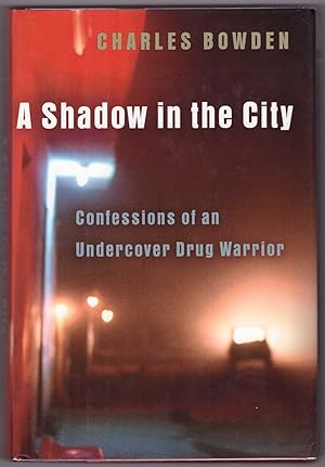 Bild des Verkufers fr Shadow in the City: Confessions of an Undercover Drug Warrior zum Verkauf von Craig Olson Books, ABAA/ILAB