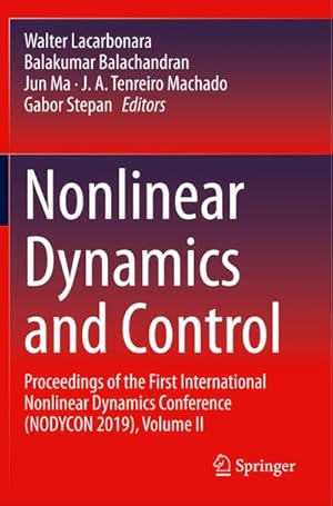 Bild des Verkufers fr Nonlinear Dynamics and Control : Proceedings of the First International Nonlinear Dynamics Conference (NODYCON 2019), Volume II zum Verkauf von AHA-BUCH GmbH