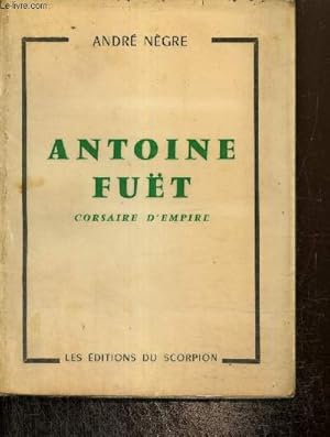 Image du vendeur pour Antoine Fut, corsaire d'Empire mis en vente par Le-Livre