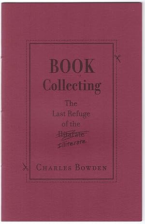 Book Collecting: The Last Refuge of the Illiterate