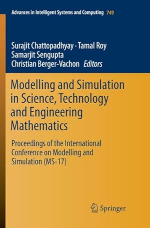 Seller image for Modelling and Simulation in Science, Technology and Engineering Mathematics : Proceedings of the International Conference on Modelling and Simulation (MS-17) for sale by AHA-BUCH GmbH