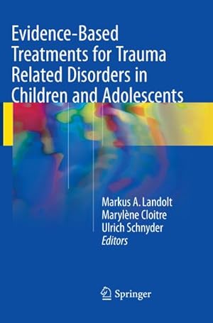 Seller image for Evidence-Based Treatments for Trauma Related Disorders in Children and Adolescents for sale by AHA-BUCH GmbH