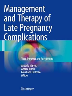 Seller image for Management and Therapy of Late Pregnancy Complications : Third Trimester and Puerperium for sale by AHA-BUCH GmbH