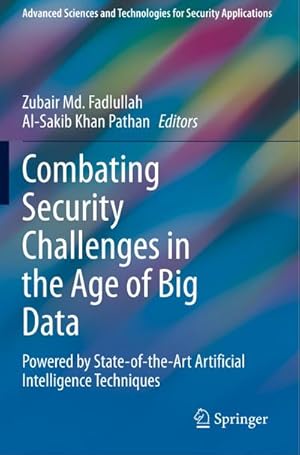 Bild des Verkufers fr Combating Security Challenges in the Age of Big Data : Powered by State-of-the-Art Artificial Intelligence Techniques zum Verkauf von AHA-BUCH GmbH