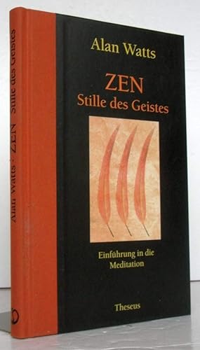 Zen - Stille des Geistes: Einführung in die Meditation Gebundene Ausgabe von Alan Watts.