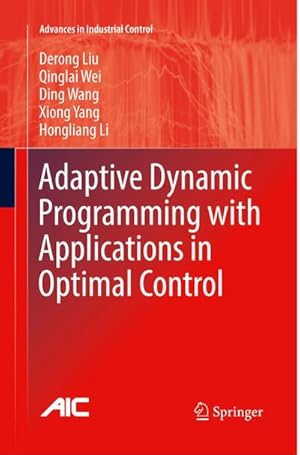 Image du vendeur pour Adaptive Dynamic Programming with Applications in Optimal Control mis en vente par AHA-BUCH GmbH
