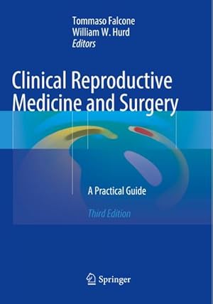 Bild des Verkufers fr Clinical Reproductive Medicine and Surgery : A Practical Guide zum Verkauf von AHA-BUCH GmbH