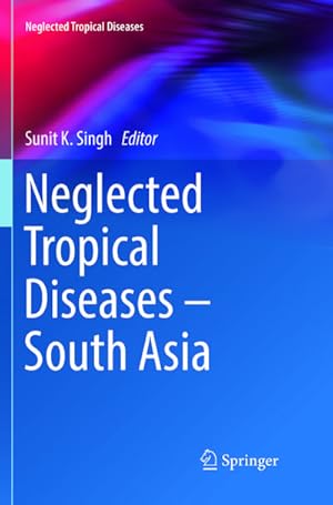 Bild des Verkufers fr Neglected Tropical Diseases - South Asia zum Verkauf von AHA-BUCH GmbH