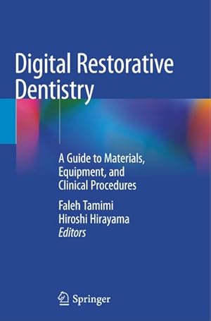 Bild des Verkufers fr Digital Restorative Dentistry : A Guide to Materials, Equipment, and Clinical Procedures zum Verkauf von AHA-BUCH GmbH