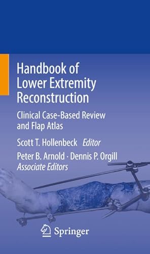 Immagine del venditore per Handbook of Lower Extremity Reconstruction : Clinical Case-Based Review and Flap Atlas venduto da AHA-BUCH GmbH