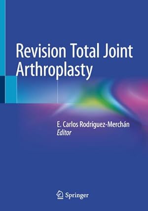 Bild des Verkufers fr Revision Total Joint Arthroplasty zum Verkauf von AHA-BUCH GmbH