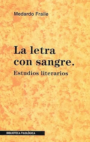 Imagen del vendedor de LA LETRA CON SANGRE. Estudios literarios a la venta por Librera Torren de Rueda