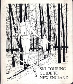 Seller image for Ski Touring Guide to New England for sale by Reflection Publications