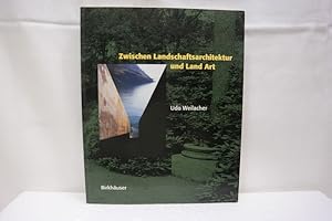 Zwischen Landschaftsarchitektur und Land Art Mit Vorworten von John Dixon Hunt und Stephen Bann.