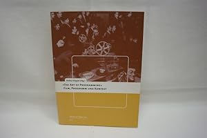 The Art of Programming Film, Programm und Kontext. (Medien Welten, Braunschweiger Schriften zur M...