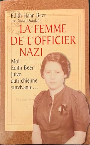 Image du vendeur pour La Femme de l'officier nazi: comment une juive survcut  l'holocauste mis en vente par Livres Norrois