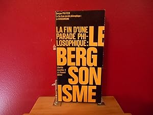 Bild des Verkufers fr LA FIN D'UNE PARADE PHILOSOPHIQUE: LE BERGSONISME zum Verkauf von La Bouquinerie  Dd