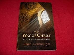 The Way of Christ : The Gospel of John Through the Unitive Lens