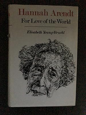 Imagen del vendedor de Hannah Arendt; For Love of the World a la venta por Cragsmoor Books