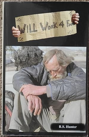 Will Work 4 Food : The Ugly Truth About Being Homeless in Tucson, Arizona