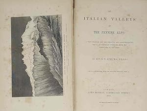 Image du vendeur pour The Italian Valleys of the Pennine Alps: mis en vente par Libreria Antiquaria Pregliasco