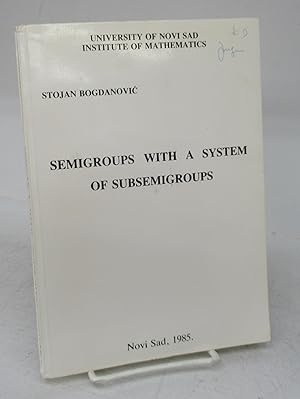 Semigroups With a System of Subsemigroups